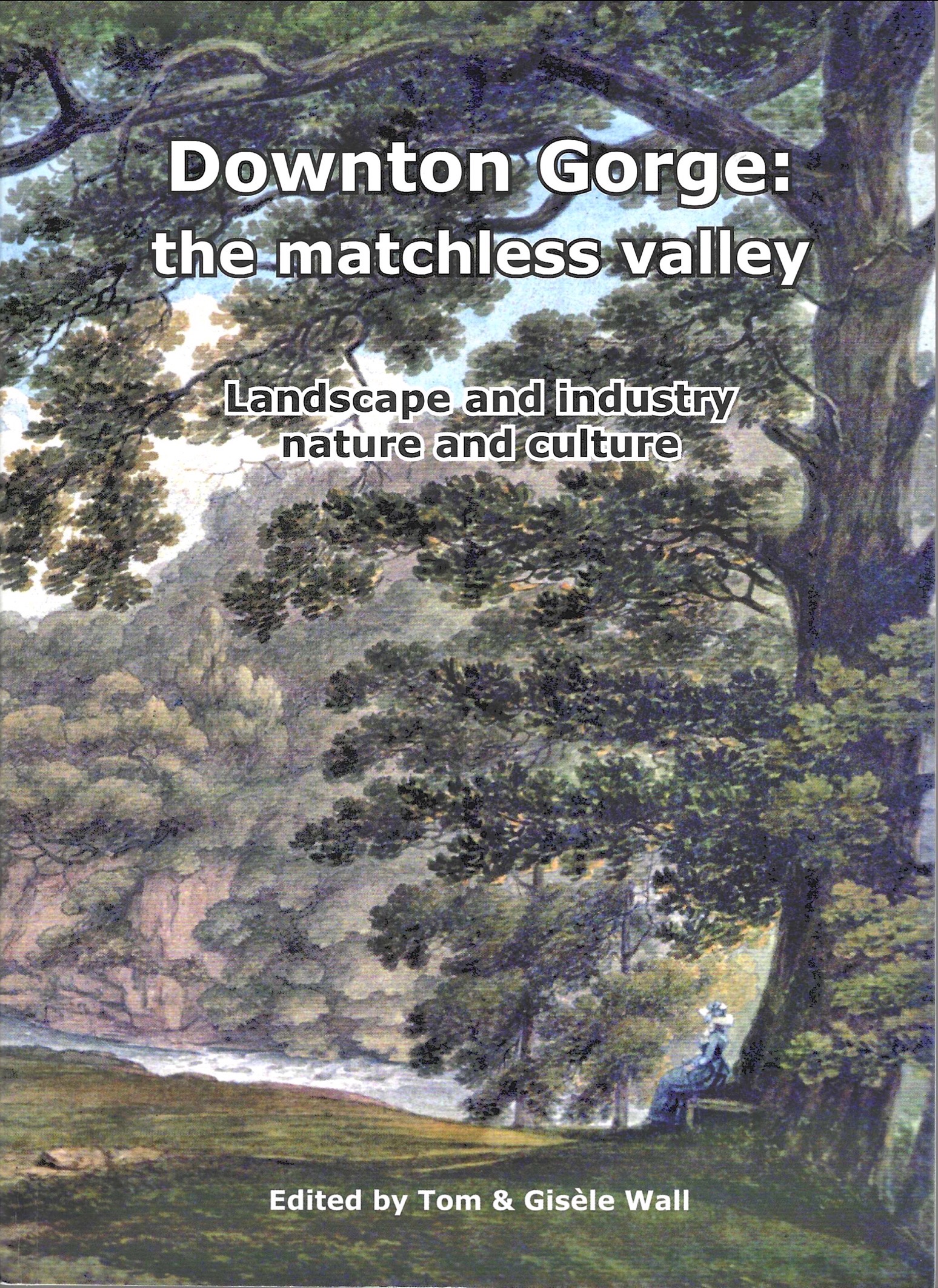 Downton Gorge: the matchless valley