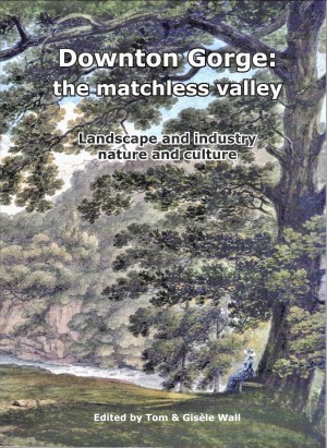 Downton Gorge: the matchless valley